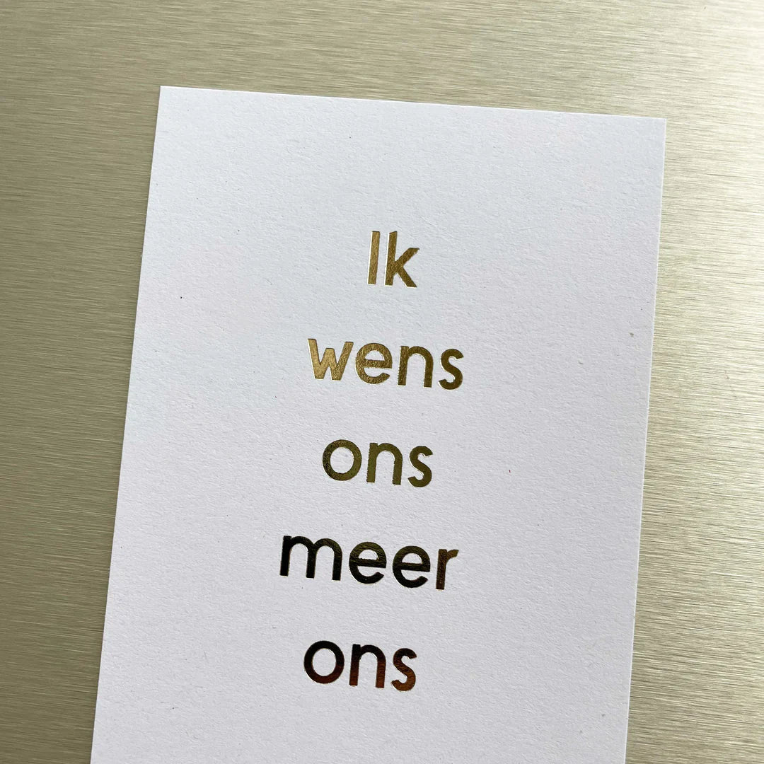 Ik wens ons meer ons