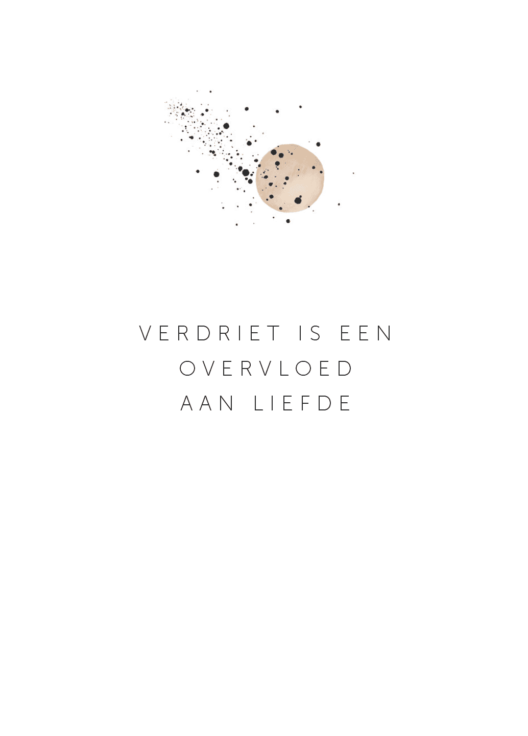 Troostkaartje 'Verdriet is een overvloed aan liefde' met envelopje (A7)