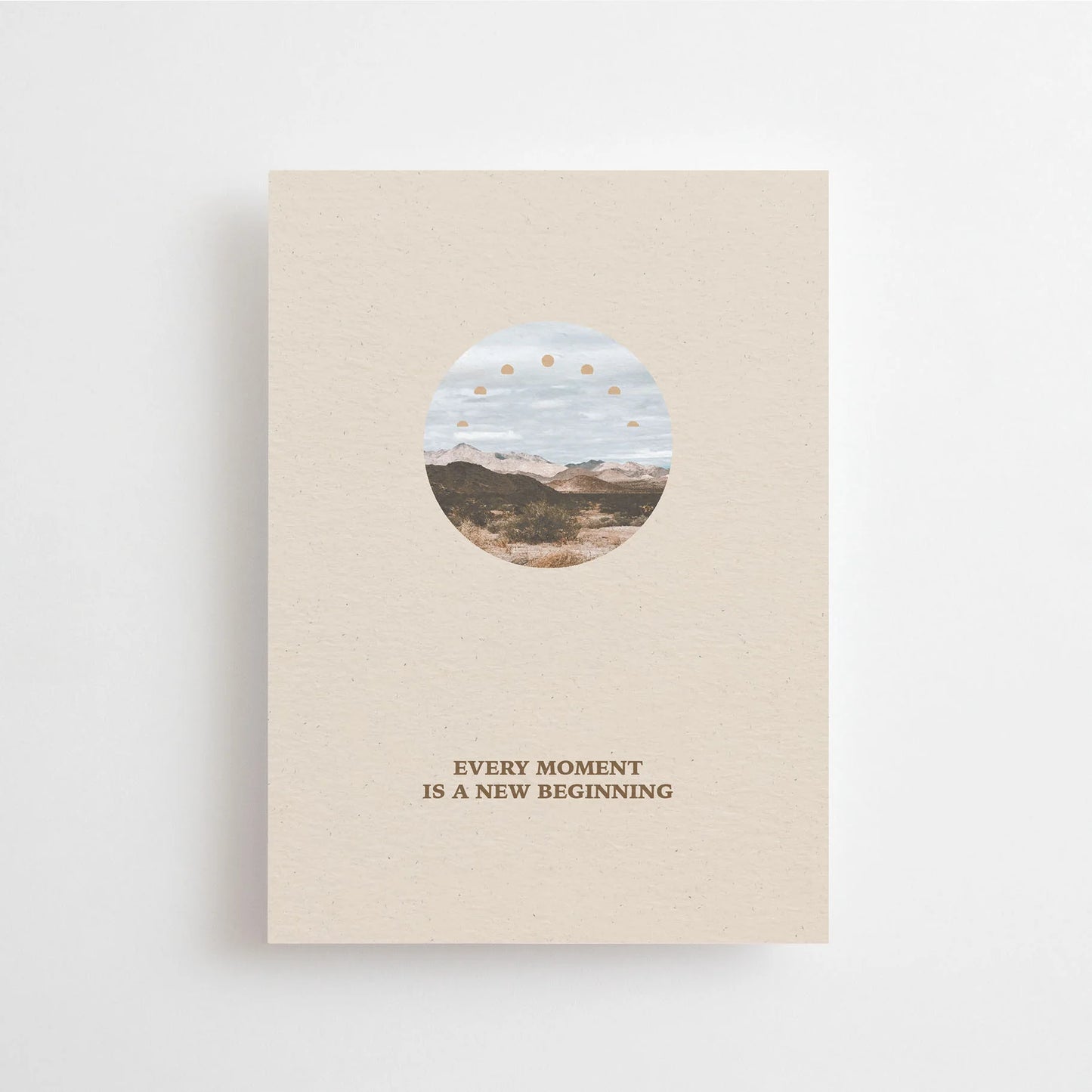 Postkaart 'Every moment is a new beginning'