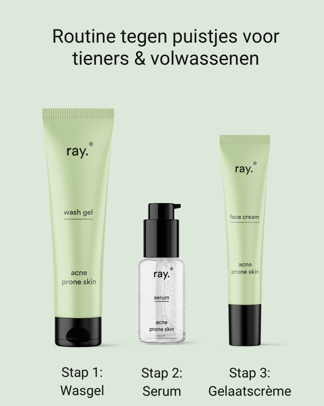 Ray acnegevoelige huid routine