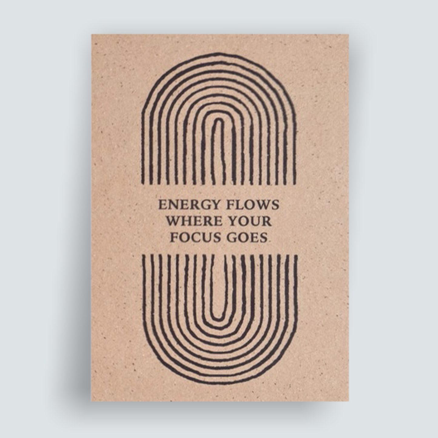 Postkaart 'Energy flows where your focus goes'